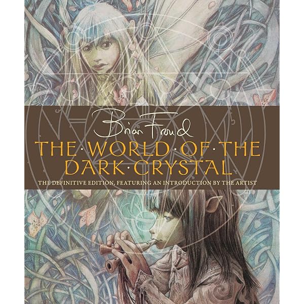 World Of The Dark Crystal: Froud, Brian: 9781789095326: Amazon.com